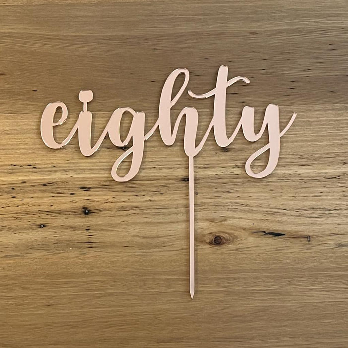 Eighty, 80, acrylic cake topper in Rose Gold, Cookie Cutter Store