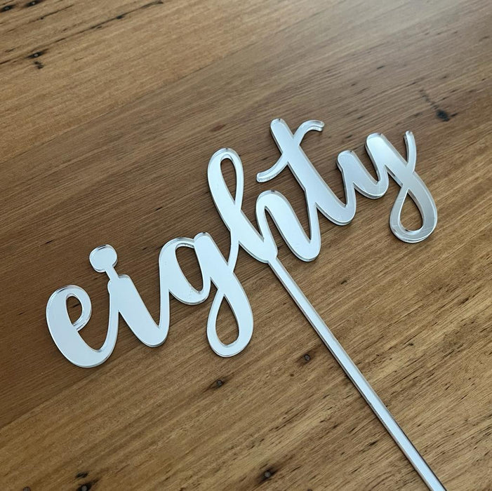 Eighty, 80, acrylic cake topper in Silver, Cookie Cutter Store