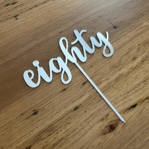 Eighty, 80, acrylic cake topper in Silver, Cookie Cutter Store