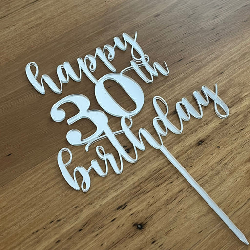 "Happy 30th Birthday" in Silver acrylic cake topper available in many colours, mirrored finish and glitters, Cookie Cutter Store