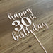 "Happy 30th Birthday" in rose gold acrylic cake topper available in many colours, mirrored finish and glitters, Cookie Cutter Store