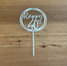 "Happy 40th" in Silver acrylic cake topper available in many colours, mirrored finish and glitters, Cookie Cutter Store