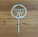 "Happy 70th" in Silver acrylic cake topper available in many colours, mirrored finish and glitters, Cookie Cutter Store