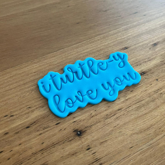 "I turtley love you" Cutter and matching Emboss Stamp