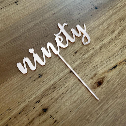 Ninety, 90, acrylic cake topper in Rose Gold, Cookie Cutter Store