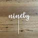 Ninety, 90, acrylic cake topper in Rose Gold, Cookie Cutter Store