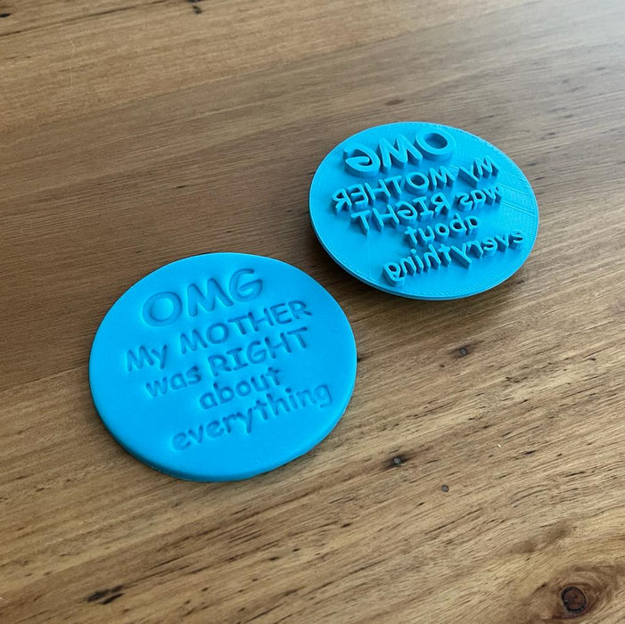 "OMG my Mother was Right" Emboss Stamp Mother's Day, Cookie Cutter Store