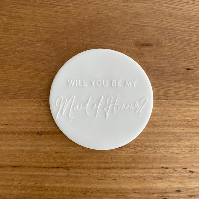 "Will You Be My Maid of Honour" Deboss, Raised Effect, Pop cookie stamp, cookie cutter store
