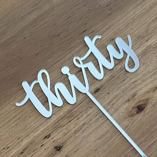 Thirty, 30, acrylic cake topper in Silver, Cookie Cutter Store
