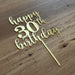 "Happy 30th Birthday" in mirror gold acrylic cake topper available in many colours, mirrored finish and glitters, Cookie Cutter Store
