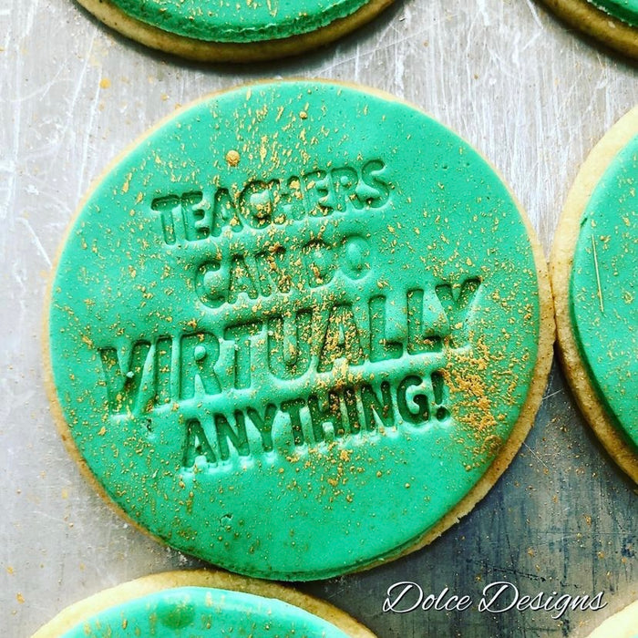 Teachers can do virtually anything Cookie Emboss Stamp
